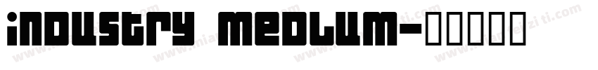 industry medlum字体转换